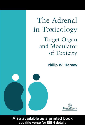 Adrenal in Toxicology: TargetOrgan and Modulator of Toxicity