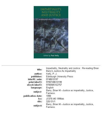 Impartiality, Neutrality and Justice: Re-reading Brian Barry's Justice as Impartiality