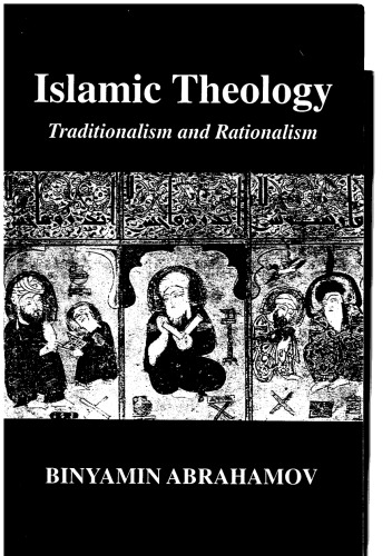 Islamic Theology: Traditionalism and Rationalism