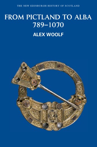 From Pictland to Alba: 789-1070