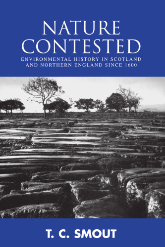 Nature Contested: Environmental History in Scotland and Northern England