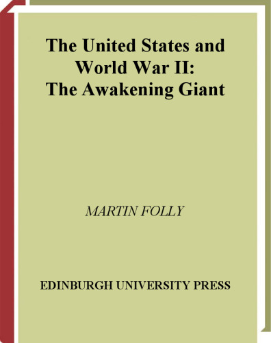 The United States and World War II: The Awakening Giant