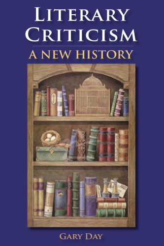 Literary Criticism: A New History
