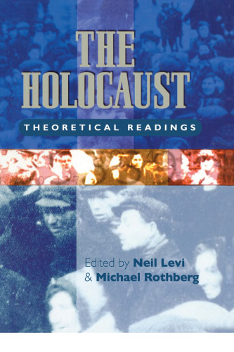 The Holocaust: Theoretical Readings