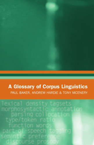 A Glossary of Corpus Linguistics (Glossaries in Linguistics)