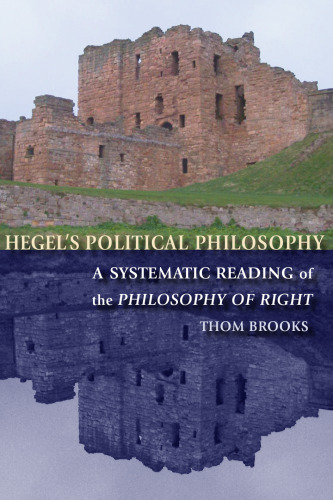 Hegel's Political Philosophy: A Systematic Reading of the Philosophy of Right