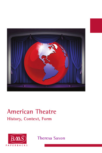 American Theatre: History, Context, Form