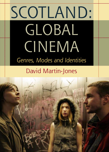 Scotland: Global Cinema: Genres, Modes and Identities