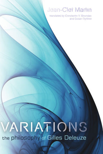 Variations: The Philosophy of Gilles Deleuze (Plateaus - New Directions in Deleuze Studies)