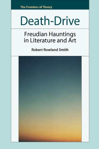 Death-Drive: Freudian Hauntings in Literature and Art