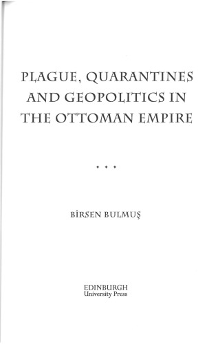 Plague, Quarantines and Geopolitics in the Ottoman Empire