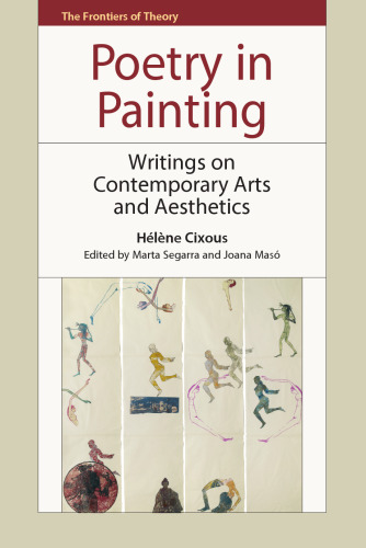 Poetry in painting : writings on contemporary arts and aesthetics