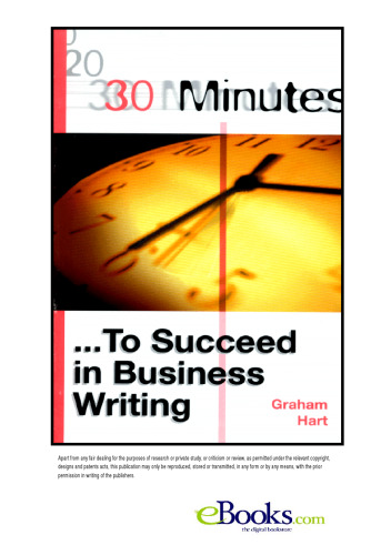 30 Minutes to Succeed in Business Writing (30 Minutes Series)