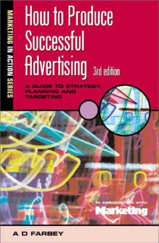 How To Produce Successful Advertising 3 E