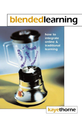 Blended Learning: How to Integrate Online and Traditional Learning