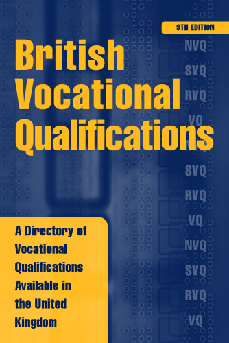 British Vocational Qualifications: A Directory of Vocational Qualifications Available in the United Kingdom