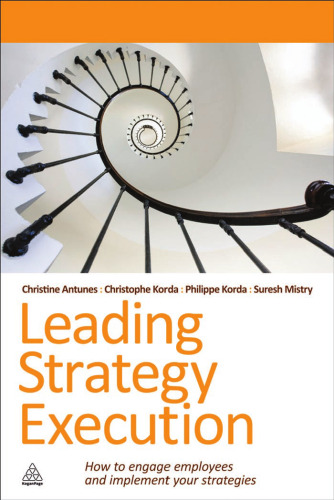 Leading Strategy Execution: How to Engage Employees and Implement Your Strategies