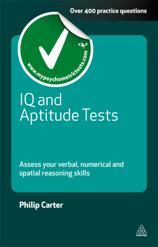 IQ and Aptitude Tests: Assess Your Verbal, Numerical and Spatial Reasoning Skills