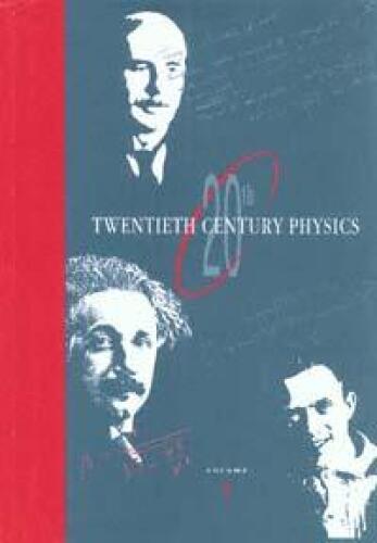Twentieth Century Physics. Vols. 1-3