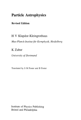 Particle Astrophysics (Studies in High Energy Physics, Cosmology, and Gravitation)