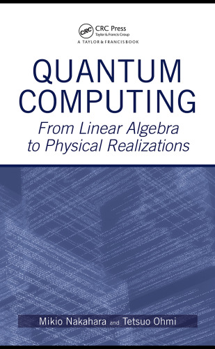 Quantum computing: From linear algebra to physical realizations