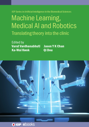 Machine Learning, Medical AI and Robotics: Translating Theory into the Clinic