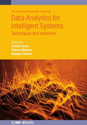 Data Analytics for Intelligent Systems: Techniques and Solutions (Iop Ebooks)