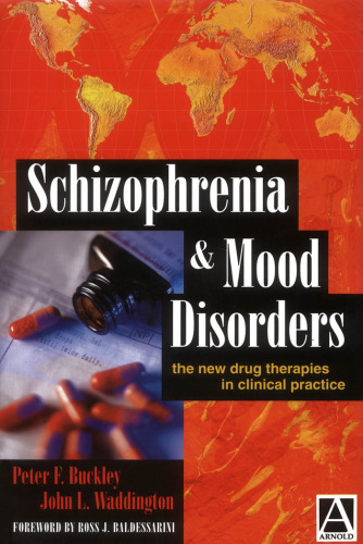 Schizophrenia and Mood Disorders: The New Drug Therapies in Clinical Practice