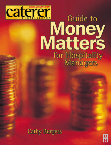 Money Matters for Hospitality Managers (Caterer and Hotelkeeper Guide to...) (Caterer and Hotelkeeper Guide to...)