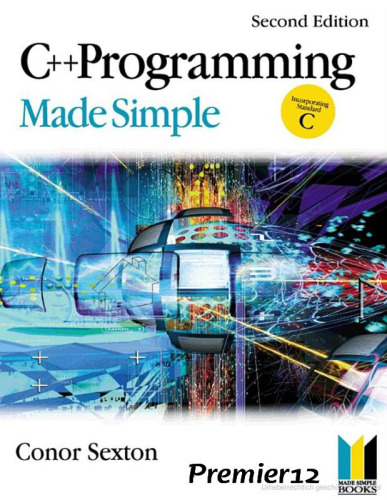 C++ Programming Made Simple, Second Edition (Made Simple Programming)