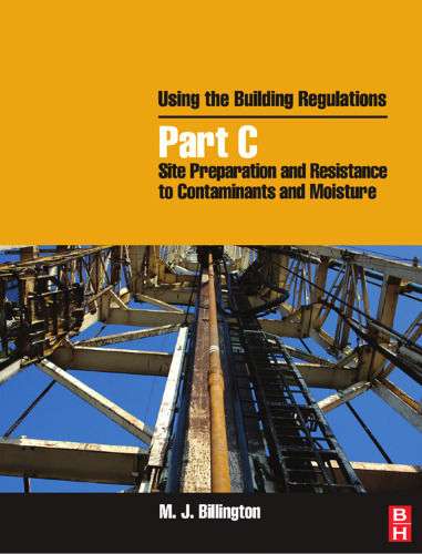 Using the Building Regulations: Part C: Site Preparation & resistance to contaminants & moisture Architecture Design