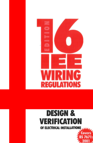 16th Edition IEE Wiring Regulations: Design & Verification of Electrical Installations, Fifth Edition