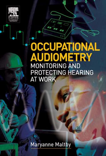 Occupational Audiometry: Monitoring and Protecting Hearing at Work