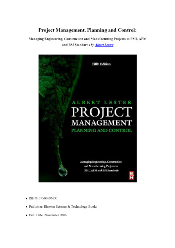 Project Management, Planning and Control, Fifth Edition: Managing Engineering, Construction and Manufacturing Projects to PMI, APM and BSI Standards