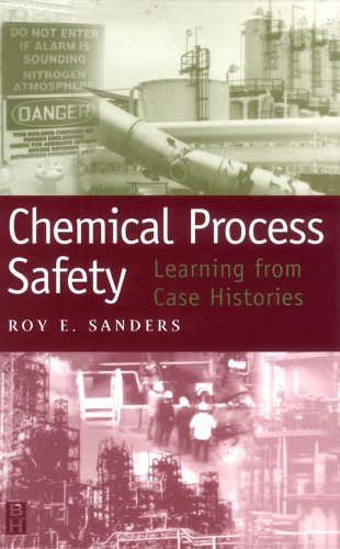 Chemical Process Safety: Learning from Case Histories, Second Edition