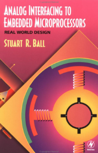 Analog Interfacing to Embedded Microprocessors: Real World Design