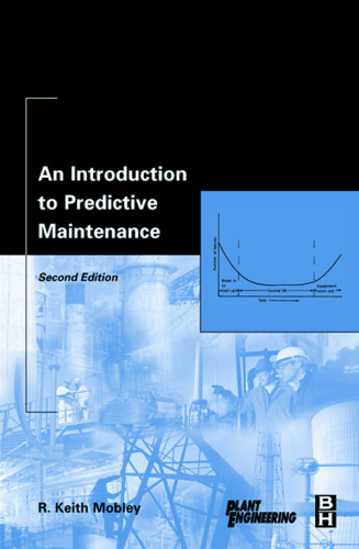 An Introduction to Predictive Maintenance, Second Edition (Plant Engineering)