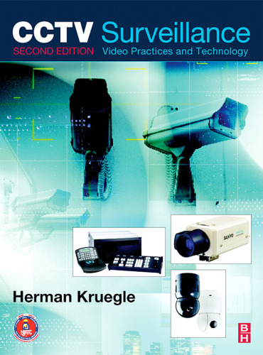 CCTV Surveillance, 2nd Edition 2006 Video Practices and Technology