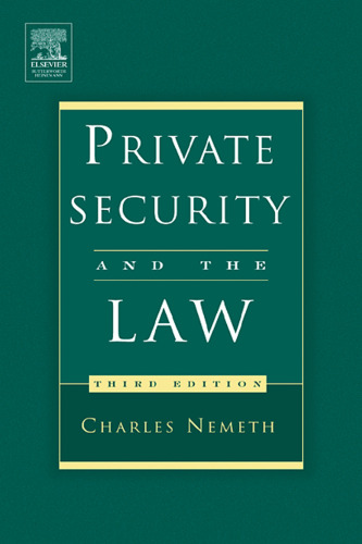 Private Security and the Law, Third Edition