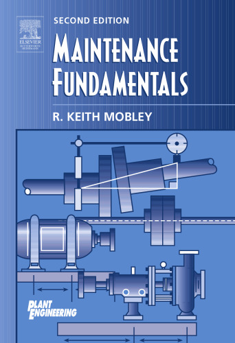 Maintenance Fundamentals, Second Edition (Plant Engineering)