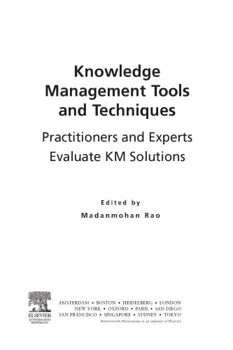 Knowledge Management Tools and Techniques: Practitioners and Experts Evaluate KM Solutions