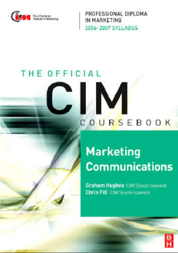 CIM Coursebook 06 07 Marketing Communications (Cim Coursebook)