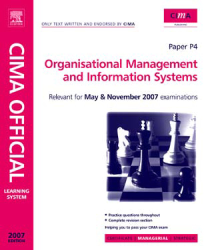 CIMA Learning System 2007 Organisational Managementand Information Systems (CIMA Managerial Level 2008)
