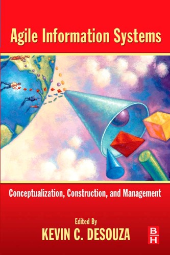 Agile Information Systems: Conceptualization, Construction, and Management