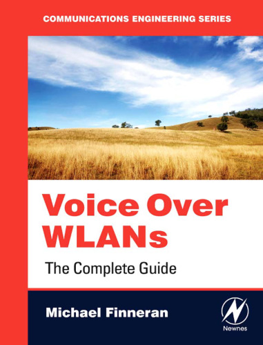 Voice Over WLANS: The Complete Guide