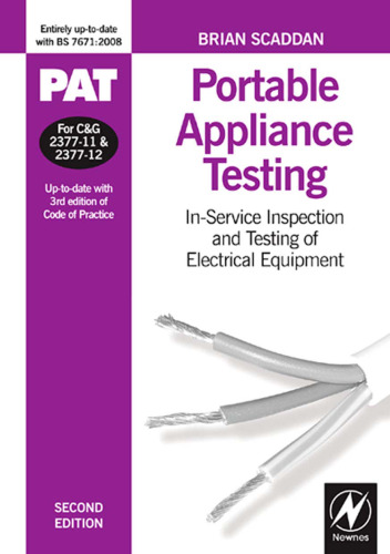 PAT: Portable Appliance Testing, Second Edition: In-Service Inspection and Testing of Electrical Equipment