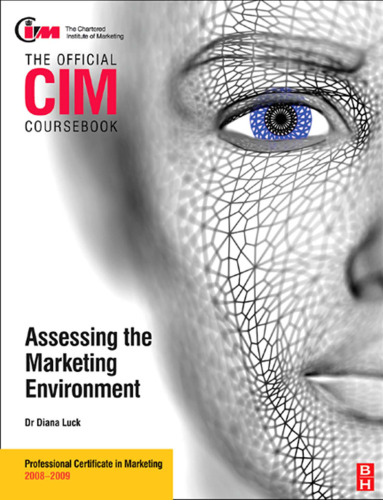 CIM Coursebook: Assessing the Marketing Environment, 2008-2009