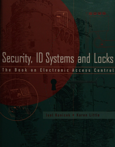 Security, ID Systems and Locks: The Book on Electronic Access Control
