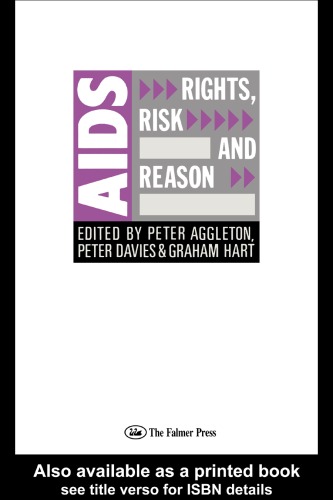 AIDS: Rights, Risk and Reason (Social Aspects of AIDS)