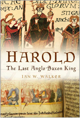 Harold the Last Anglo Saxon King